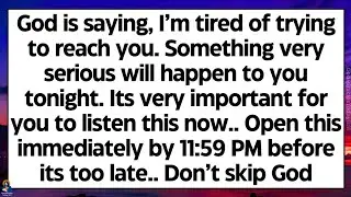 🧾God says, I&rsquo;m tired of trying to reach you. Something very shocking will happen to you. It's urgent