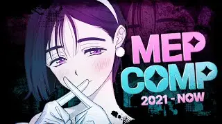 MEP COMP! [2021 - CURRENT]
