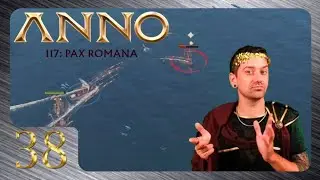 ANNO 117 - 38 - Nervige R&auml;uber [German / Let's Play]