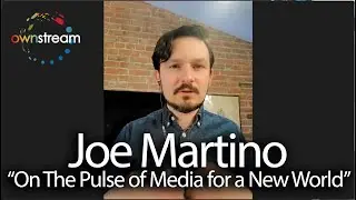 Joe Martino - On The Pulse of Media for a New World (Our Bright Future)