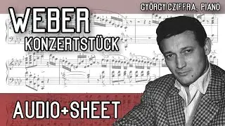 Weber - Konzertstück op. 79 (Audio+Sheet) [Cziffra]