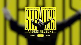 Andris Nelsons, Olivier Latry, BSO & Gewandhausorchester – Strauss: Festliches Präludium, Op. 61