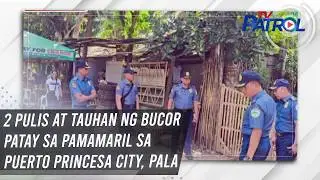 2 pulis at tauhan ng BuCor patay sa pamamaril sa Puerto Princesa City, Pala | TV Patrol