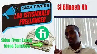 Sida Lacag Looga sameeyo Fiverr (somali Freelancer)