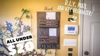 D.I.Y. Mail and Key organizer under $20 || scrape wood project