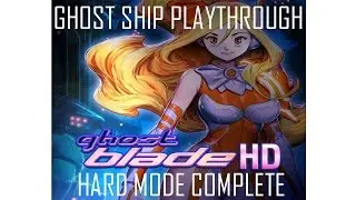 GHOST BLADE HD - HARD PLAYTHROUGH - GHOST SHIP 1P MODE
