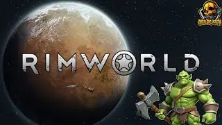 RimWorld Episode 1 Birth Of The Orcish People
