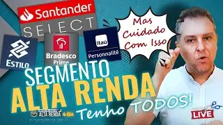 💳SAIBA TUDO SOBRE O SEGMENTO ALTA RENDA, TENHO CONTA EM TODOS OS BANCOS, QUAL &Eacute; O MELHOR ALTA RENDA?