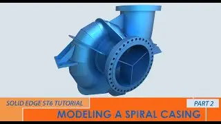 SOLID EDGE ST6 - MODELING A SPIRAL CASING - PART 2/16