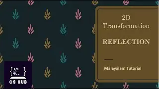 Reflection - 2D Transformation | Reflection in Computer Graphics [Malayalam]