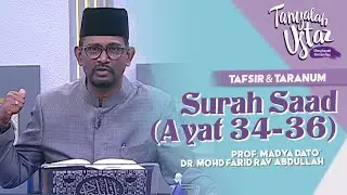 [FULL] Tanyalah Ustaz (2022) | Tafsir & Taranum: Surah Saad (Ayat 34-36) (Sun, Aug 28)