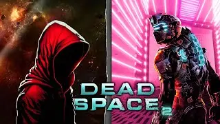 Dead Space 2 #16 ✏ РЕЗИК В КОСМОСЕ &copy;