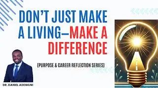 Purpose-Driven Career: Discover Why Your Career Must Align with Your Purpose