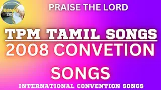2008 Convention songs||Chennai Convention Songs||TPM||Christian Tamil songs||@righteouszion