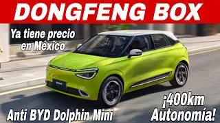 New DONGFENG BOX arrives in Mexico with 400km | The new BYD DOLPHIN MINI rival (Price and Equipment)