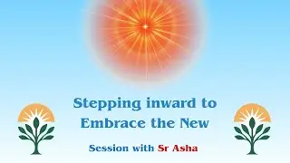 (Tamil) Stepping inward to Embrace the New || Session with Sr Asha