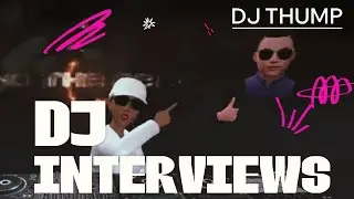 Behind The Decks VR - DJ Thump 🎮✨| Interviews with Nina Creese in Tribexr