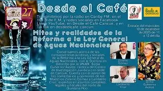 Desde el Café Cancún. Miércoles 10.Diciembre.2025