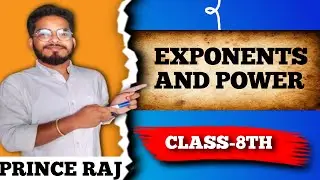 Class 8th | Maths | Exponent And Power | Prince Raj | Vishwash Education 