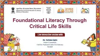 ULLAS: Foundational Literacy Through Critical Life Skills by Ms. Yachana Gupta