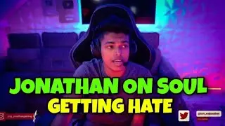 Jonathan reply to Soul haters🔥 | jhonnyOP | Soul getting hate |