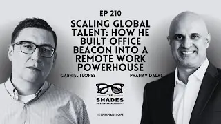 Episode 210: Scaling Global Talent: How Pranav Built Office Beacon into a Remote Work Powerhouse