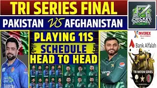 Tri Series Final | PAK vs AFG Playing 11 | Pakistan playing 11 | Afghanistan Playing 11