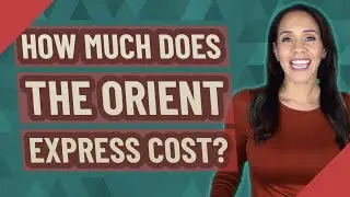 How much does the Orient Express cost?