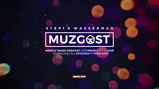#МУЗГОСТ #224 @ Music Podcast #deephouse #techhouse #muzgost