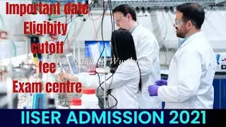 iiser (iat) application form, eligilibility, fees, cutoff, and every things.