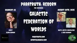 ParaTruth: Reborn - Galactic Federation of Worlds with Elena Danaan