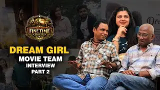 DREAM GIRL MOVIE TEAM INTERVIEW | Bharathi | Charulatha films PART 2