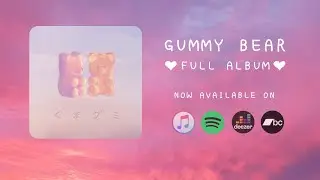 【﻿ａｅｓｔｈｅｔｉｃ　ａｎｄ　ｃｕｔｅ　ｐａｒｔ　ＩＩＩ &hearts;】NAOMI - Gummy Bear &hearts; Full Album &hearts; #lofi