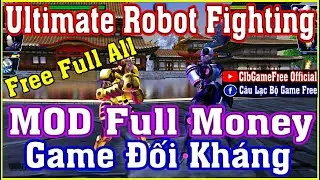 《MobileGame》Ultimate R.O.B.O.T Fighting - Free Full All - Free Full Money - Game Đối Kh&aacute;ng #1072