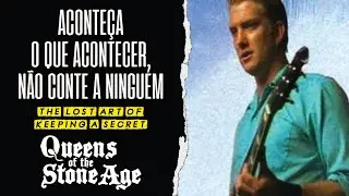 Queens Of The Stone Age - The Lost Art of Keeping A Secret (Legendado em Portugu&ecirc;s)