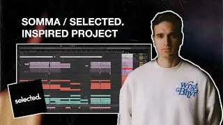 SOMMA / SELECTED. Inspired Deep House (Ableton Template Project)