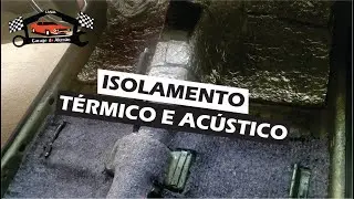 ISOLAMENTO TÉRMICO E ACÚSTICO AUTOMOTIVO | CARPETE | FELTRO | PROJETO CHEVETTE TUBARÃO VERDE OURO