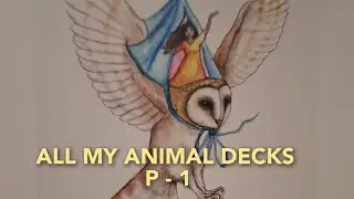SHARING MY BEAUTIFUL ANIMAL DECKS ❤️ You need to see these LOVELY DECKS!!!🦊🦄