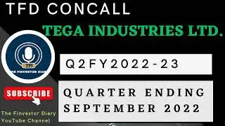 Tega Industries Limited | Investors Concall Q2 FY2022-23 #tfdconcall #tegaindustries