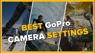 Best GoPro Settings by Activity (Travel, Sport, Vlog, Cinematic)