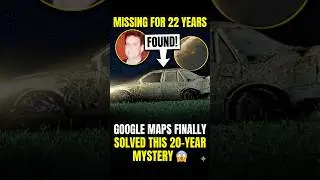 22-Year Secret FINALLY Found on Google Earth! 😱 #shorts #shortsvideo #shortsfeed