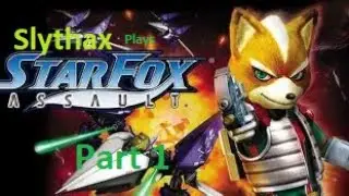 Slythax plays Star fox Asault pt1 (BRONZE)