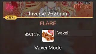 [9.72⭐] Vaxei | Void_Chords feat. LIO - FLARE [Inverse 262bpm] 99.11% 1x100 {651pp 2❌} - osu!