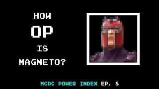 How OP Is Buffed MAGNETO? MCOC Power Index, Episode 8 | Tier List