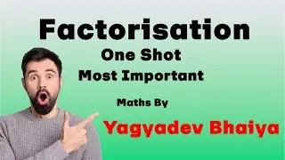 FACTORIZATION | CLASS - 8th  | BY YAGYADEV BHAIYA