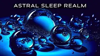🎧 ASTRAL SLEEP Realm 💎 8D Binaural Music [7hz] Instant Lusid Dream