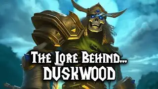 The Lore Behind Duskwood | Chronicles of Azeroth