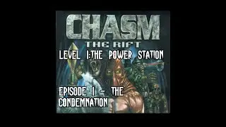 Chasm The Rift - Level 1 The Power Station - Walktrough [No Commentary]