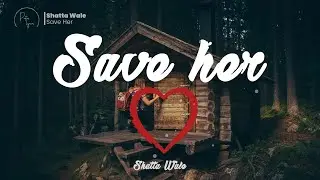 Shatta Wale - Save her heart [Lyrics video]
