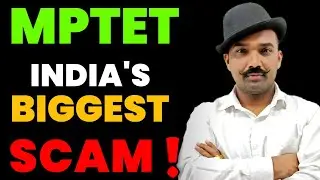 MPTET India's Biggest Scam !